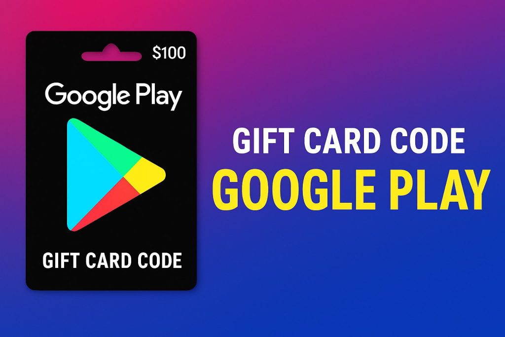 Google Play Gift Card Code Generator (2025): Everything You Need to Know